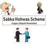 Sabka Vishwas or Legacy Dispute Resolution Scheme 2019